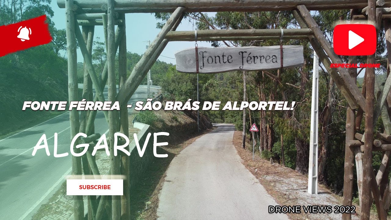 Fonte F&eacute;rrea  - S&atilde;o Br&aacute;s de Alportel! Drone View 4K
