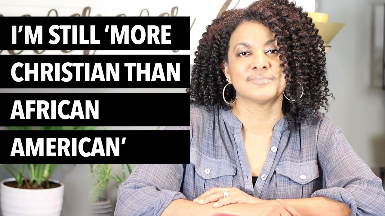 I'm Still 'More Christian than African American'
