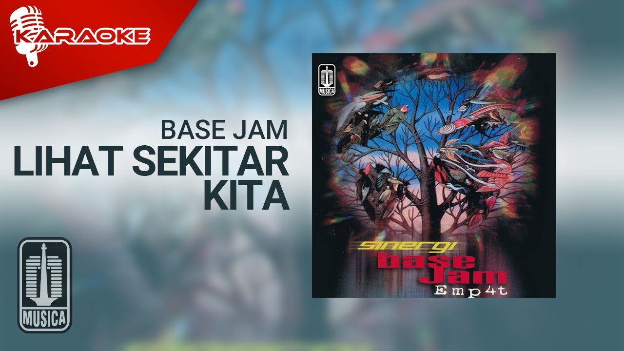 Base Jam - Lihat Sekitar Kita (Official Karaoke Video)