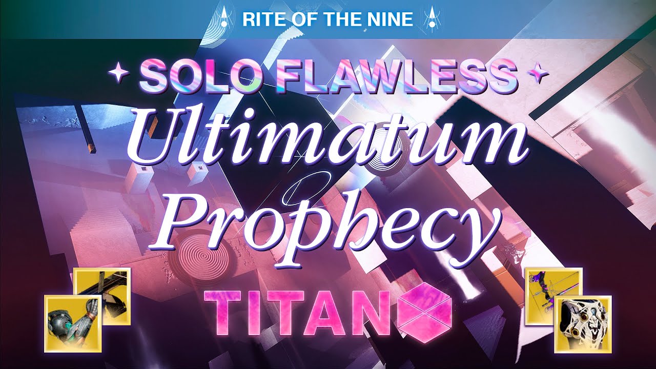 Solo Flawless Ultimatum Prophecy (Titan) | Rite of the Nine