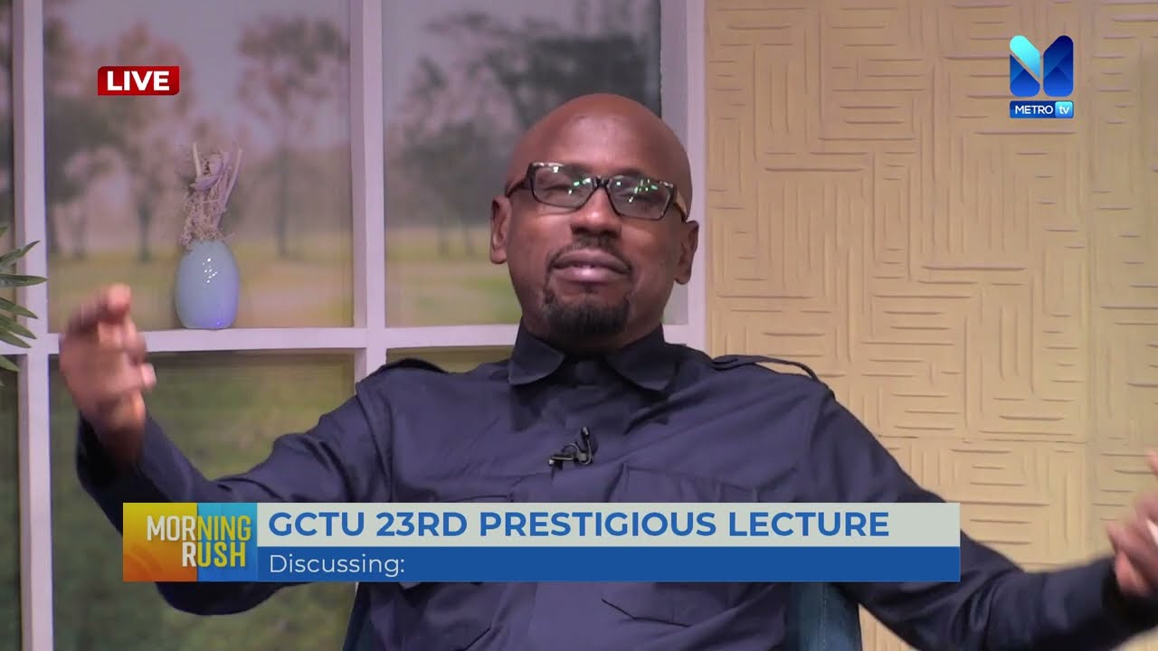 Discussing GCTU 23RD PRESTIGIOUS LECTURE | #MorningRush