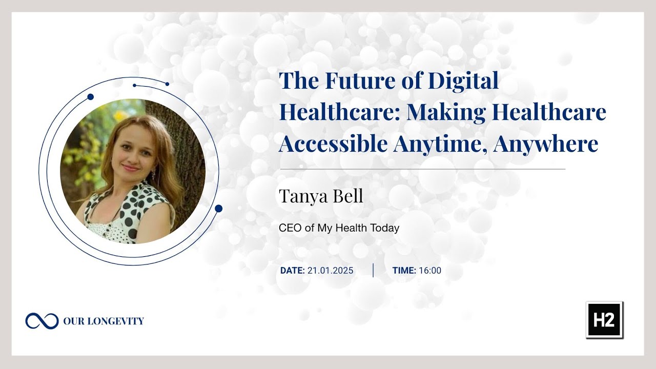 The Future of Digital Healthcare: Accessibility Anytime, Anywhere - Tanya Bell