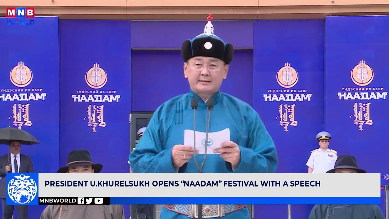 President U.Khurelsukh opens “Naadam” Festival with a speech.