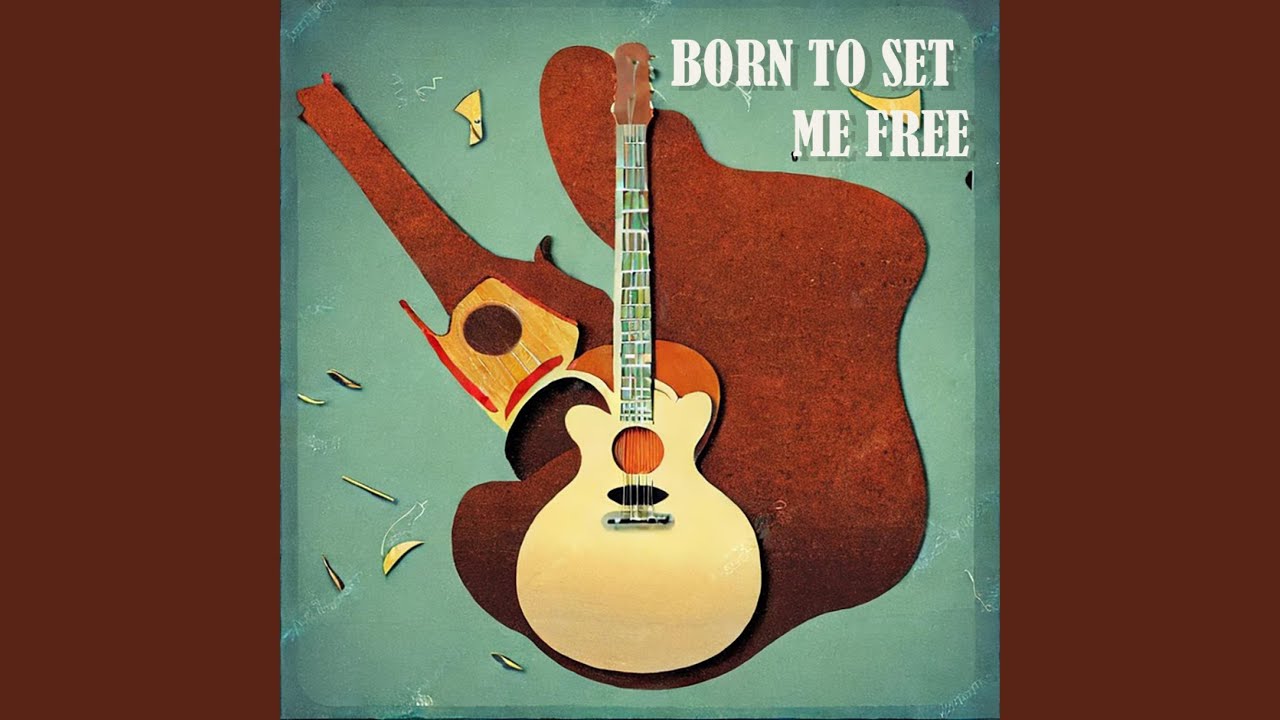 Born To Set Me Free