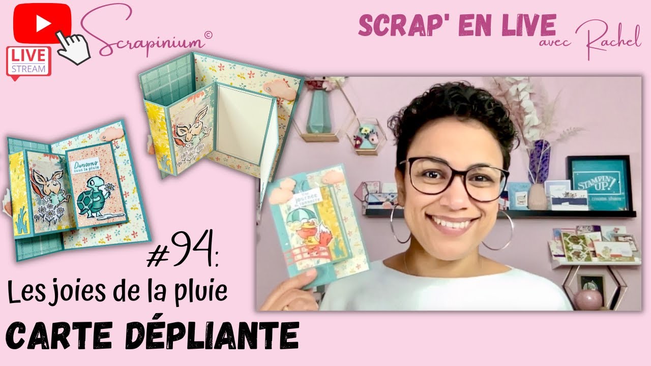 Tuto carte dépliante originale - Les joies de la pluie Stampin' Up! - Scrap’ en live n°94