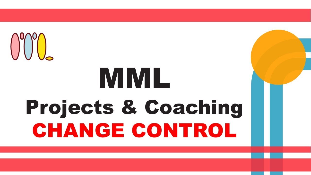 MML Change Control Approach
