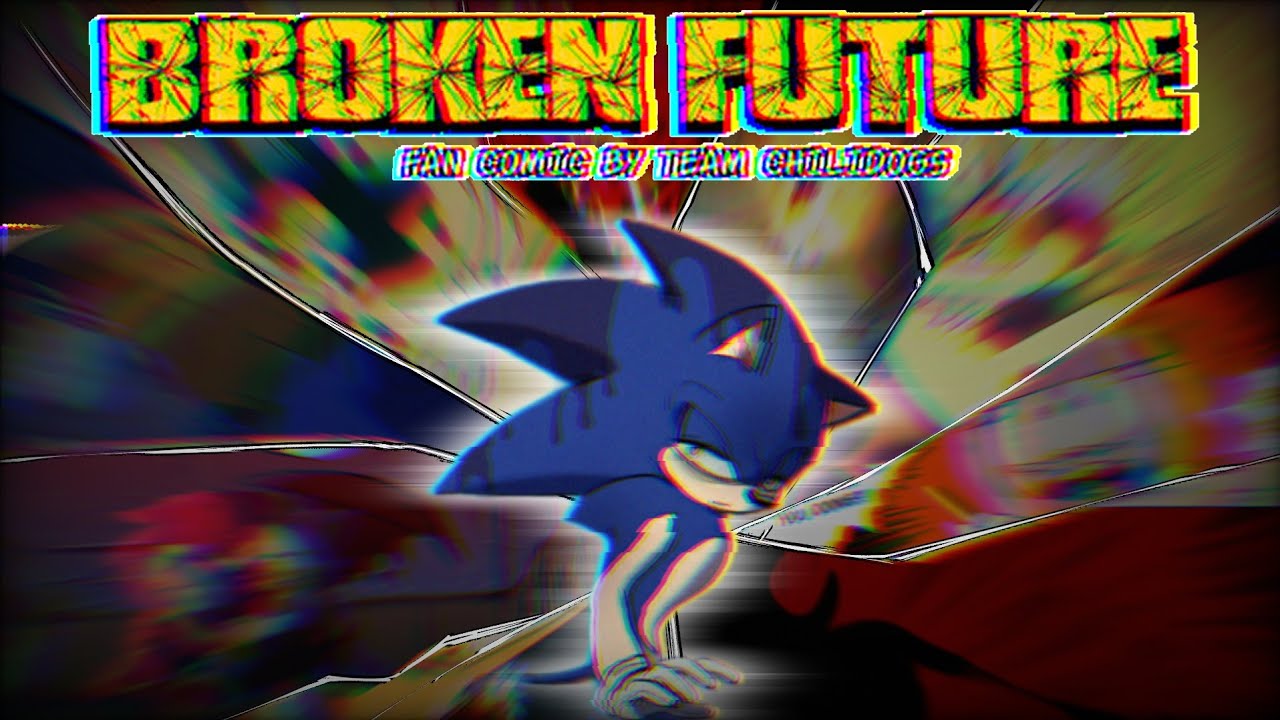 Broken Future : Prologue | Sonic Comic Dub
