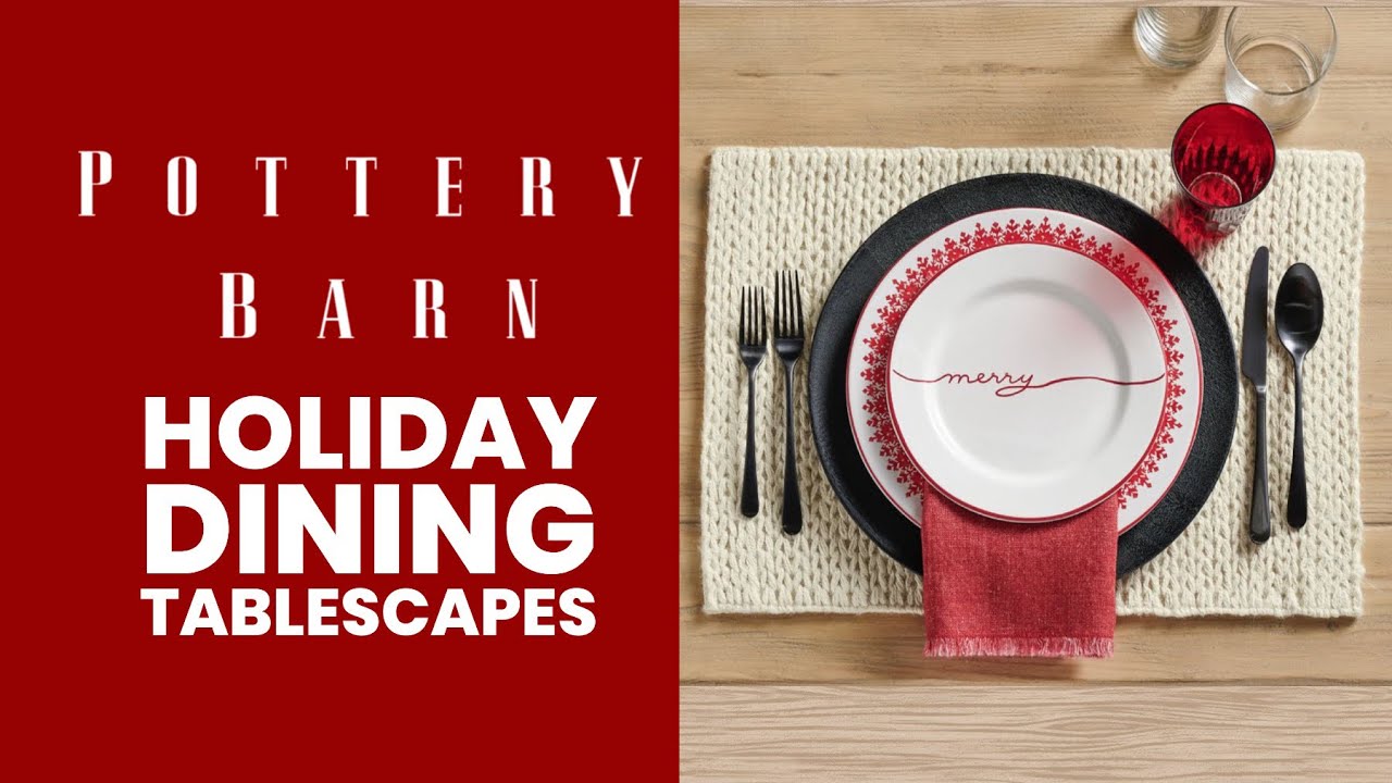 POTTERY BARN HOLIDAY DINING TABLESCAPES