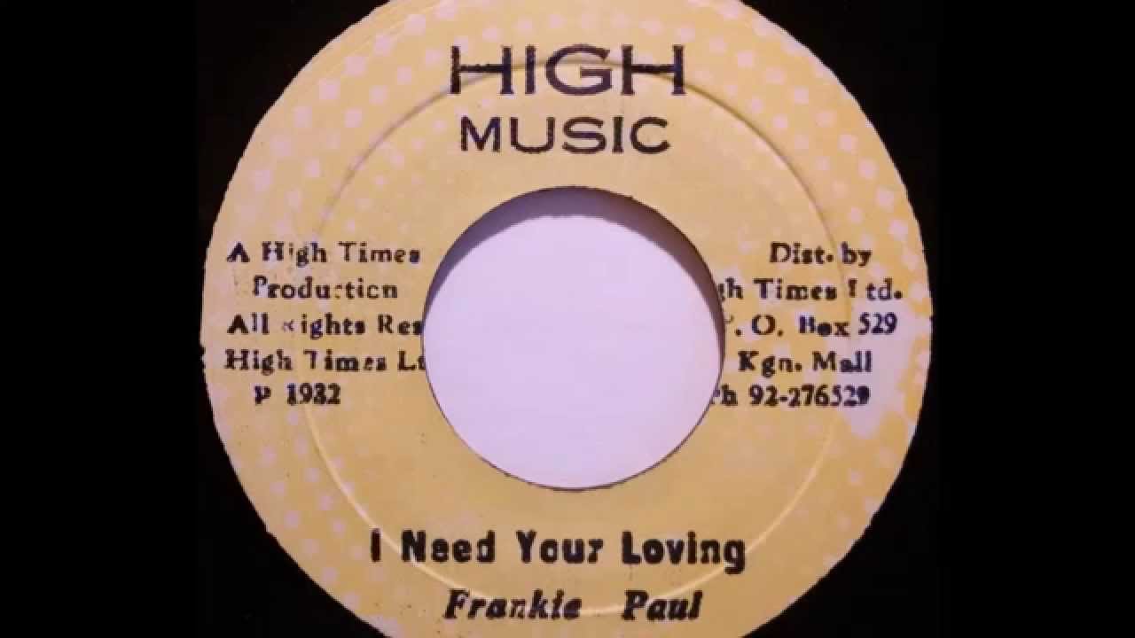 FRANKIE PAUL - I Need Your Loving [1982]