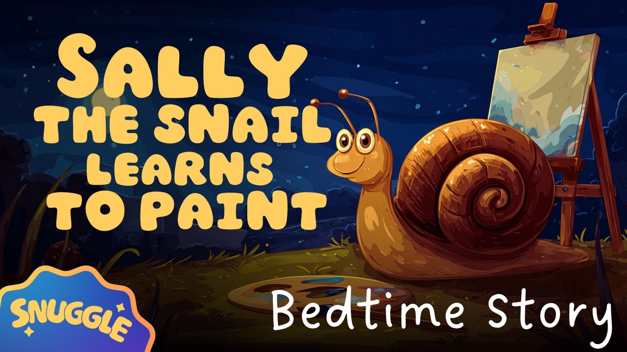 🐌 Sally the Snail Learns to Paint  🐌 Peaceful Bedtime Story for Kids with Relaxing Music