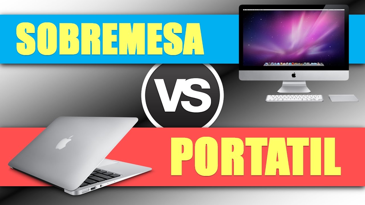 PC Sobremesa VS Port&aacute;til | &iquest;Qu&eacute; diferencias hay? | &iquest;Cual me compro?