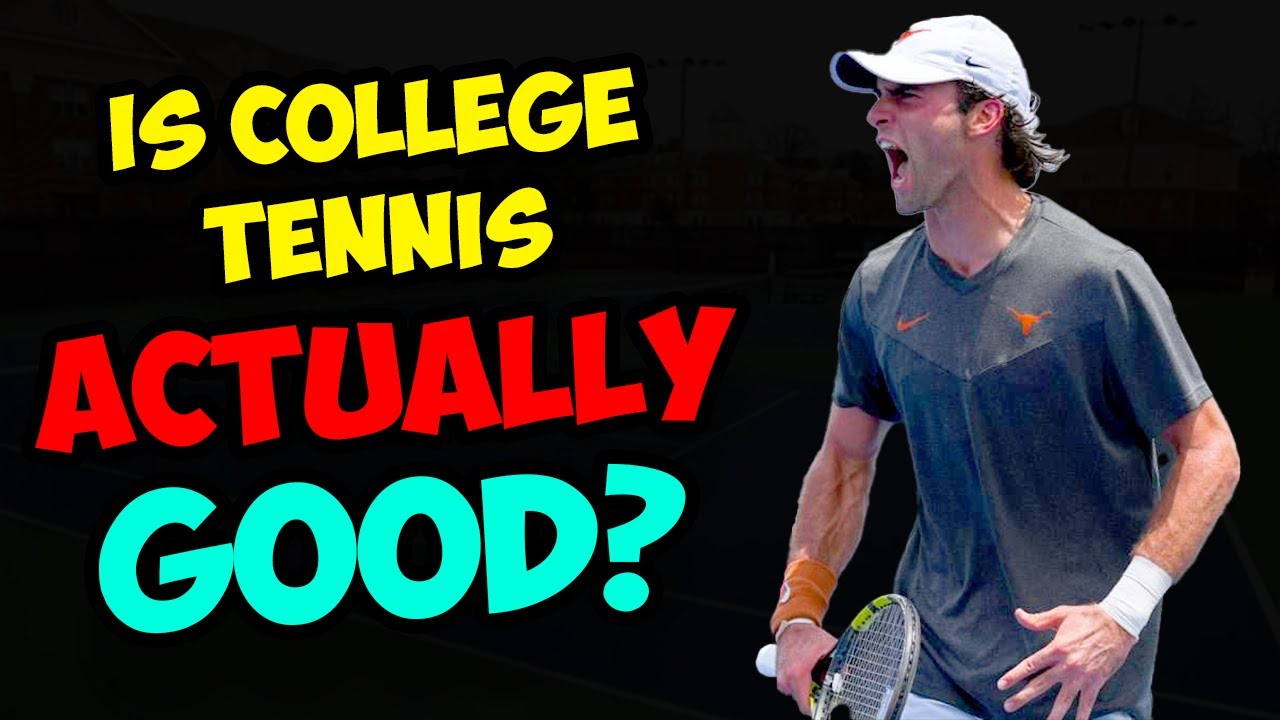 Is College Tennis Actually GOOD