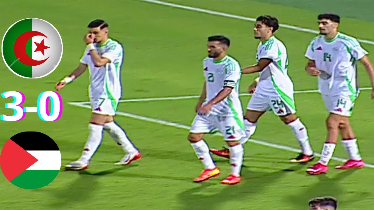 ALG&Eacute;RIE B VS PALESTINE (3-0), R&Eacute;SUM&Eacute; ET BUTS DU MATCH.