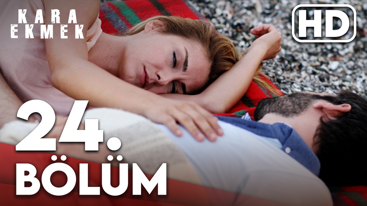 Kara Ekmek 24. Bölüm HD