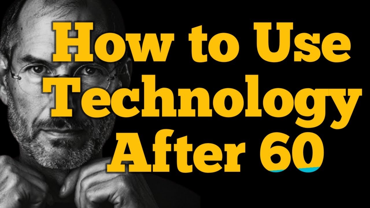How to Use Technology After 60 &ndash; Simple & Practical Guide