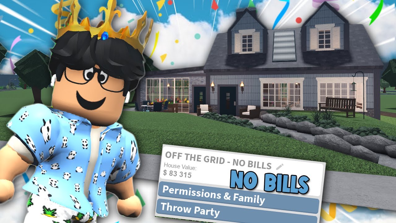 building a BLOXBURG HOUSE WHERE YOU DON'T PAY BILLS...
