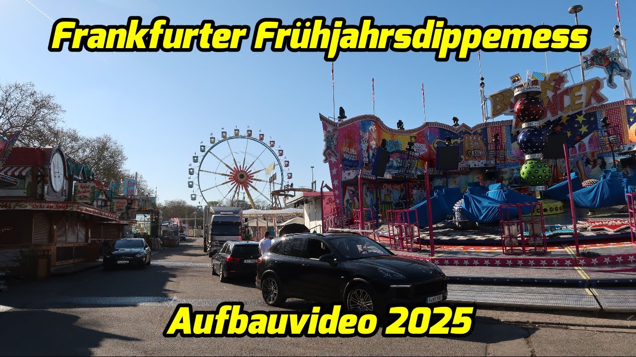 Frankfurter Frühjahrs Dippemess Aufbauvideo 2025
