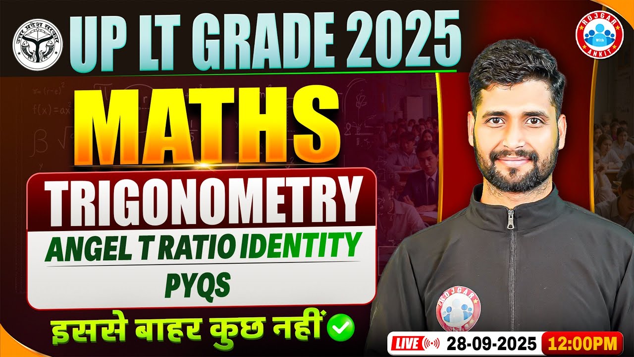 UP LT Grade Maths Classes 2025 | Trigonometry: Angel T Ratio Identity | LT Grade Maths PYQs