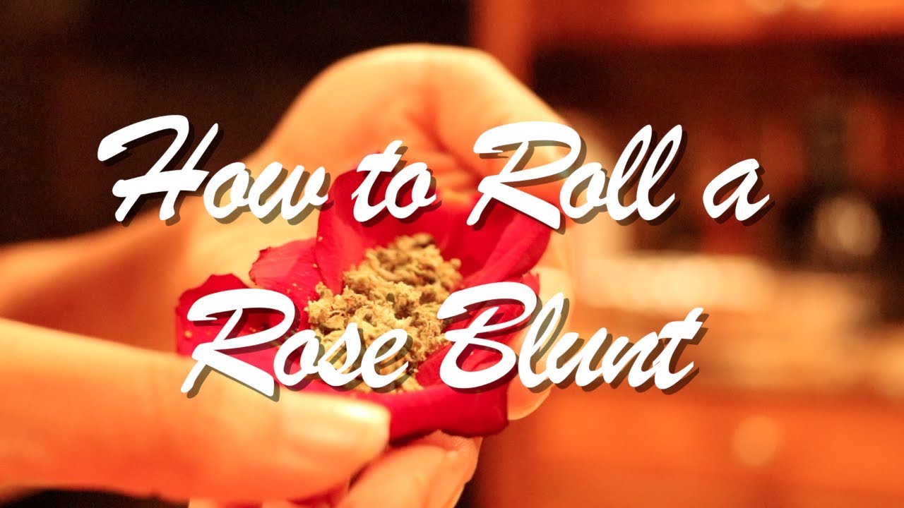 How to Roll a Rose Blunt | prillakilla