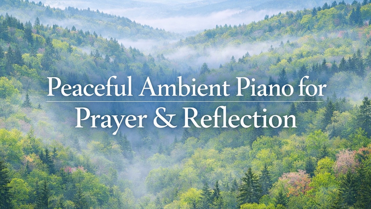 20 Minutes of Peaceful Ambient Worship for Prayer & Quiet Reflection