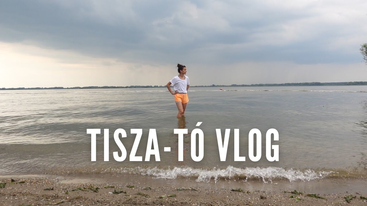 Tisza-tó vlog | Idén is körbetekertük