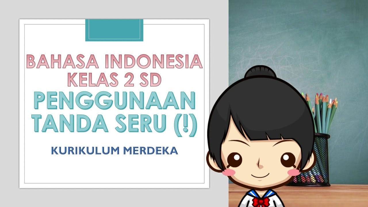 Kalimat Perintah dan Penggunaan Tanda Seru- Bahasa Indonesia Kelas 2 SD