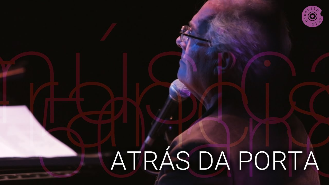 Francis Hime | Atrás da porta | 50 anos de música