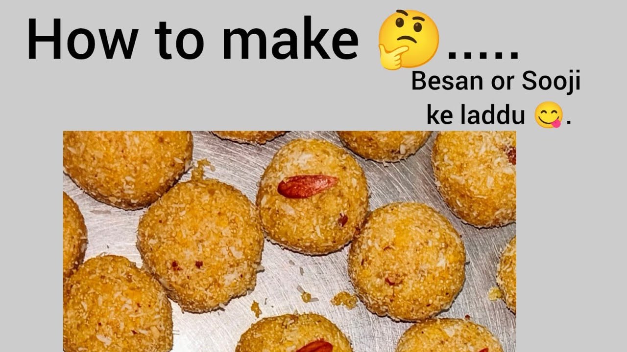 besan ke laddu kaise banaen , how to make besan ke laddu , how to make bes, besan ke laddu suji wale