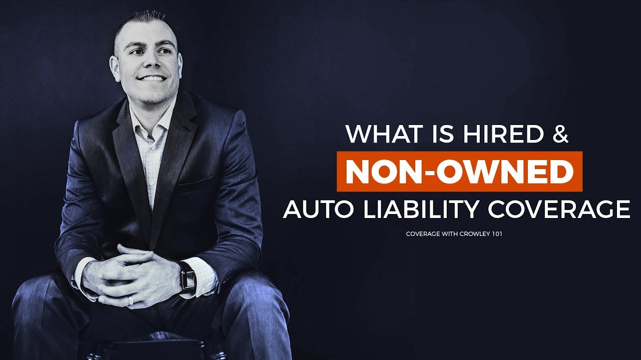 What is hired & non owned auto liability coverage