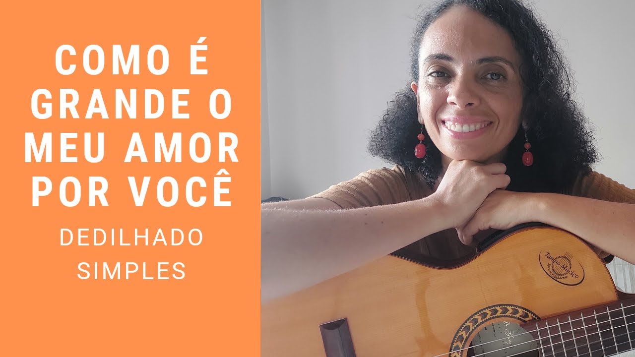 COMO É GRANDE O MEU AMOR POR VOCÊ - Roberto Carlos e Erasmo Carlos - DEDILHADO SIMPLES no VIOLÃO