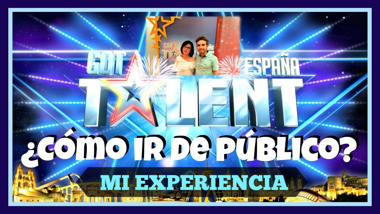 CÓMO IR DE PÚBLICO A GOT TALENT - MI EXPERIENCIA | DAN VIVE VLOGS 😃
