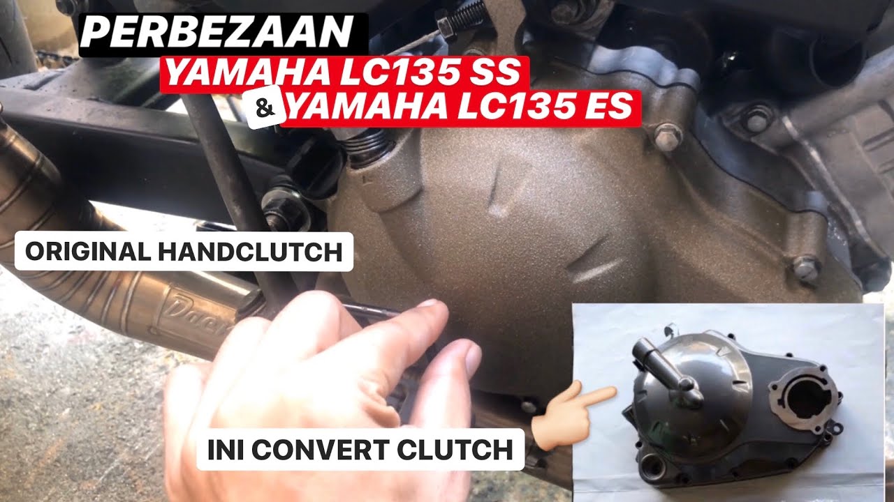 PERBEZAAN LC135 SS AUTO & LC135 ES HANDCLUTCH