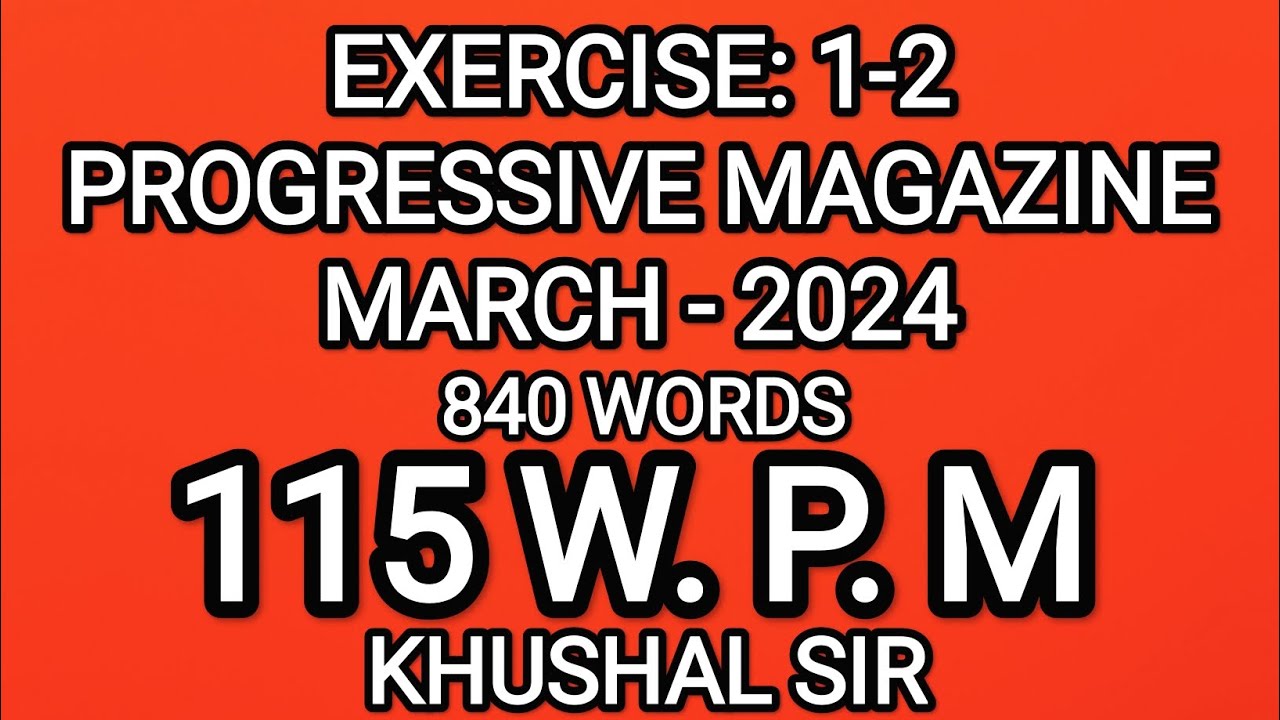 EX 1-2 | 115 WPM | MARCH 2024| PROGRESSIVE|  KHUSHAL SIR | SHORTHAND DICTATION |PROGRESSIVE MAGAZINE