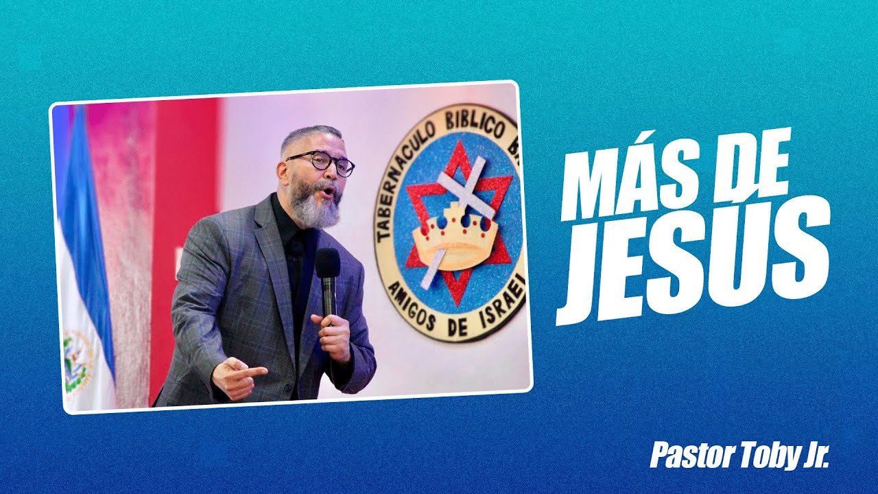 Más de Jesús | Pastor Toby Jr.
