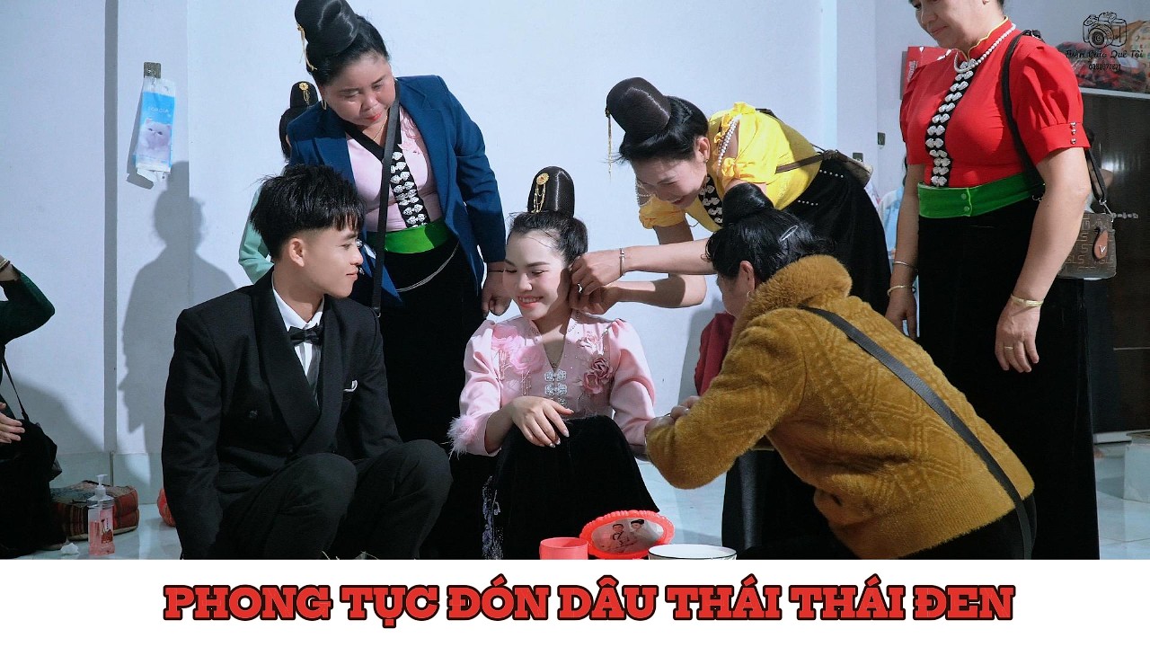 PHONG TỤC ĐÓN DÂU NGƯỜI THÁI ĐEN TẠI LVQ ( VĂN TÌNH & NGỌC KIÊN  ) BẢN KÉP - CHIỀNG SINH - ĐIỆN BIÊN
