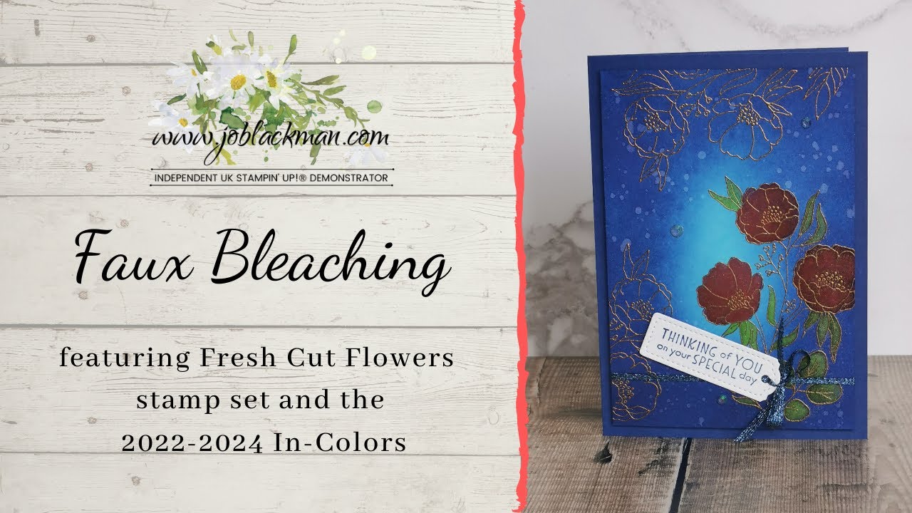 Faux Bleaching Technique with Fresh Cut Flowers by Jo Blackman Papercraft
