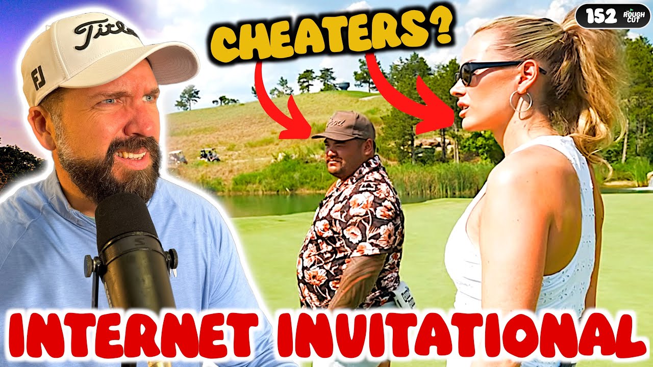 What REALLY HAPPENED at the Internet Invitational! CHEATING SCANDAL!! | Rough Cut Golf Podcast 152