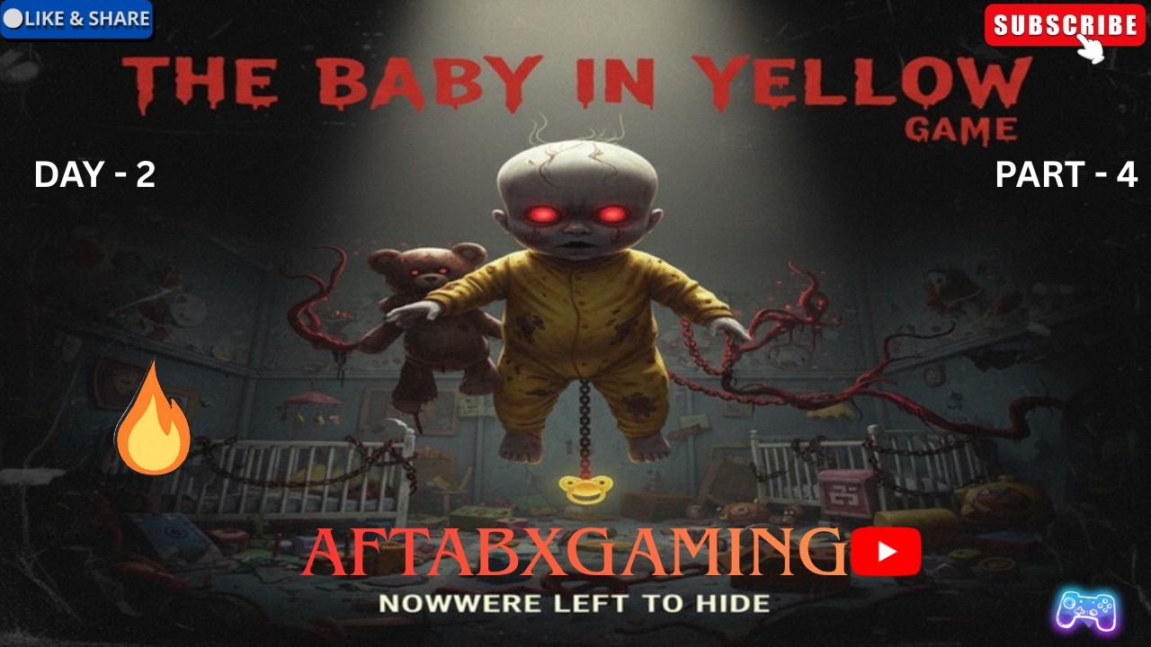 The baby in yellow Gameplay || Live Streaming || Horror Gameplay || AftabXGaming II Day 2 | Part - 4