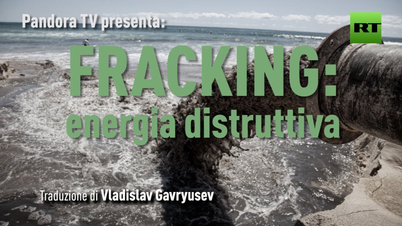 Fracking, energia distruttiva