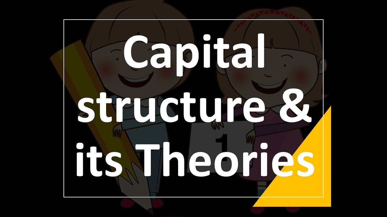 Capital Structure & its theories / Unit 3 of Corporate Financial Management as per AKTU Syllabus