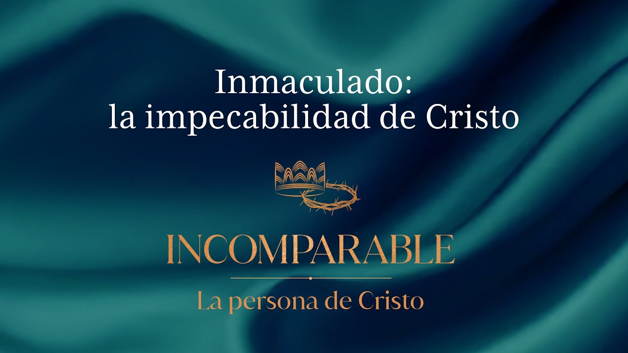 Inmaculado: la impecabilidad de Cristo | ANC Podcast