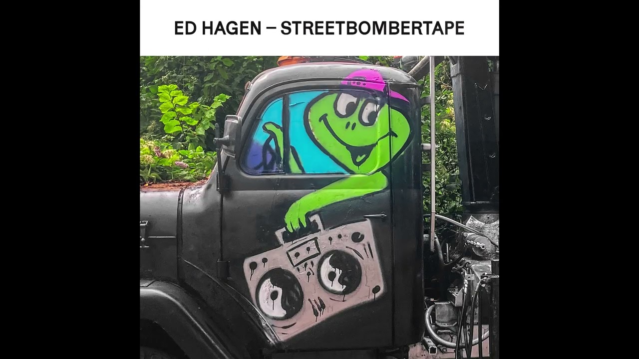Ed Hagen - Streetbombertape (Full Album)