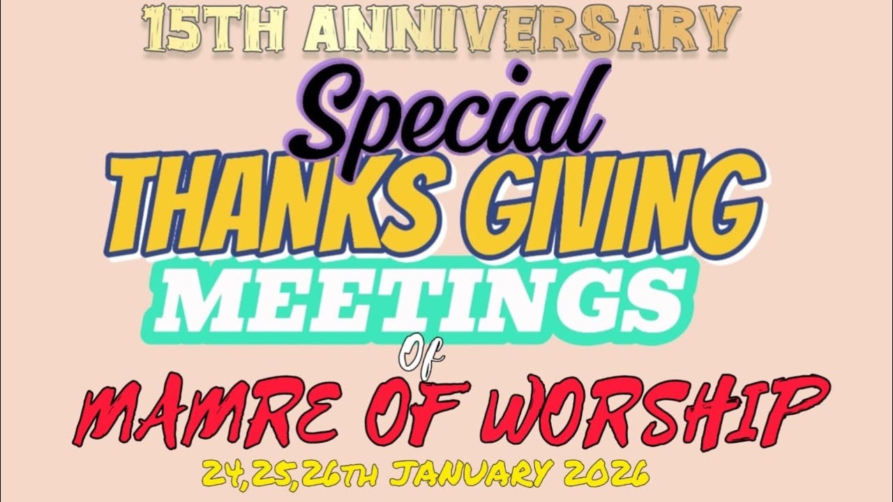 15th Anniversary Special meetings 24th January 2026 (Bro.Devdas Suryavamshi) MAMRE HOUSE OF WORSHIP