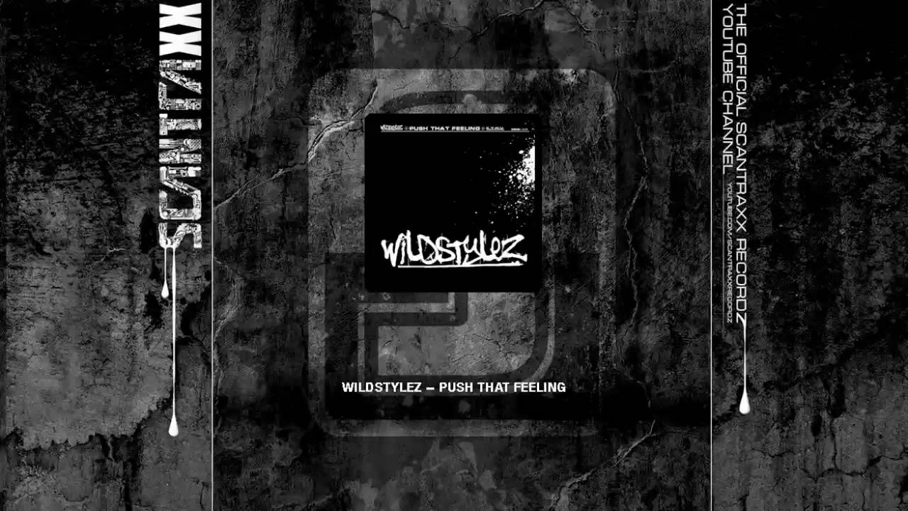 Scantraxx 043 - Wildstylez - Push That Feeling (HQ)