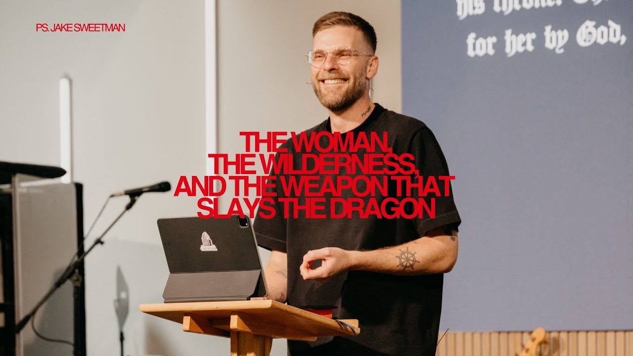 The Woman, The Wilderness, and the Weapon that Slays The Dragon (Rev 12:1-6) | Pastor Jake Sweetman