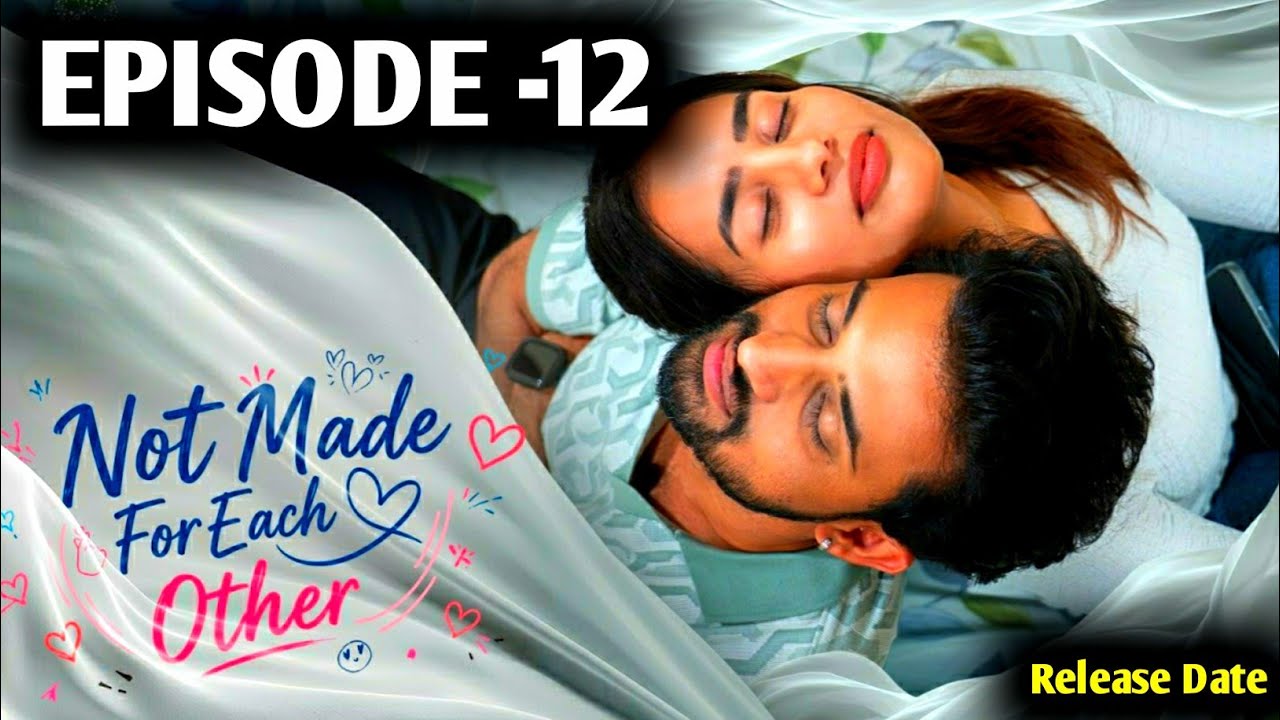 Not Made For Each Other | Episode -12 | Sweetha Ghattamaneni | Vivan Suryaa | Release Dates Uppu