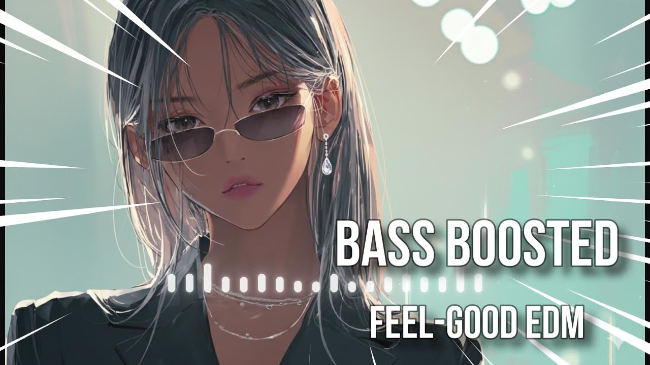 Boost Your Mood EDM Mix ✨ Bass Boosted & Feel-Good Electro Pop | Night Vibes