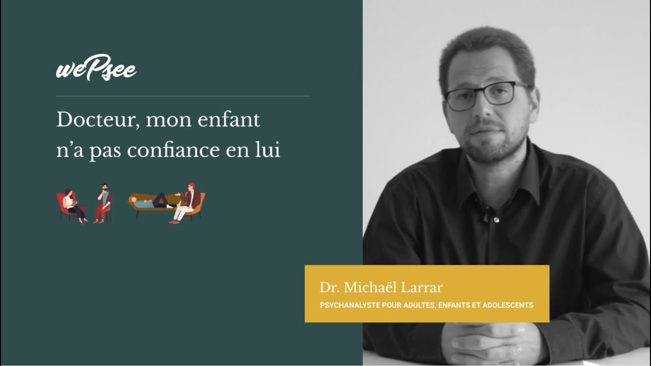Comment apprendre à son enfant à avoir confiance en lui ? Dr Larrar