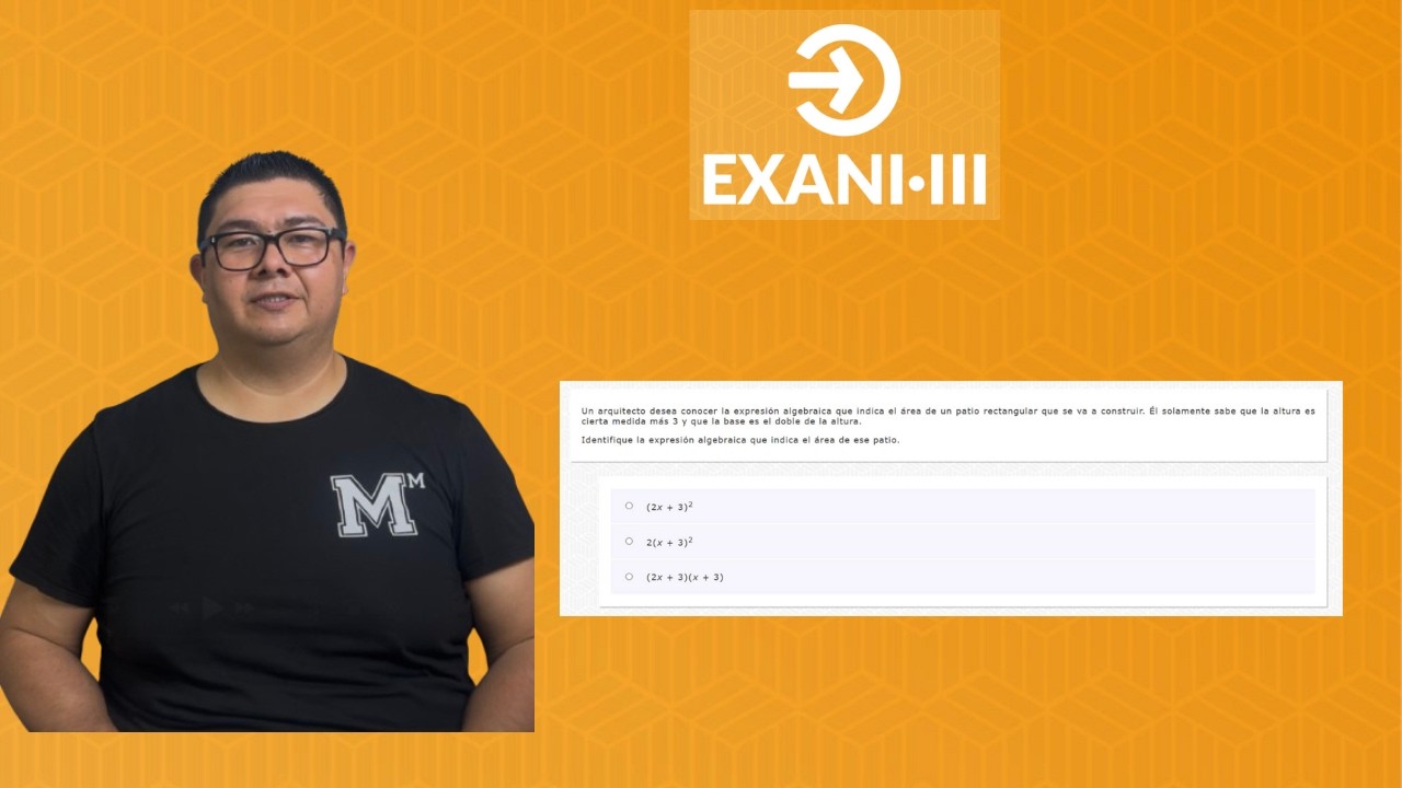EXANI III 2026 Pensamiento Matemático| un arquitecto desea conocer la expresión algebraico