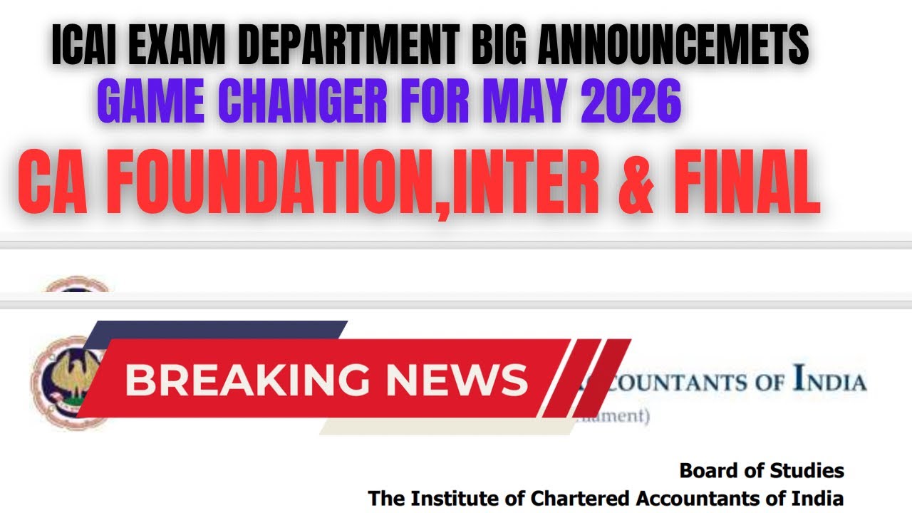 Breaking News | ICAI Exam department Game changer Announcement CA Exam May 2026 Exams